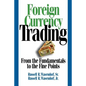 Foreign Currency Trading: From the Fundamentals to the Fine Points - Paperback