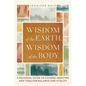 Wisdom of the Earth, Wisdom of the Body: A Seasonal Guide to Chinese Medicine and Yoga for Balance and Vitality - Paperback