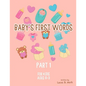 Baby's First Words: Part1. For Kids, Ages 0-3 - Paperback