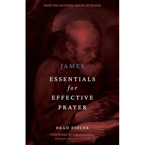 James: Essentials for Effective Prayer - Paperback