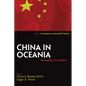 China in Oceania: Reshaping the Pacific? - Paperback