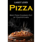 Pizza: Best Pizza Churned Out of Your Kitchen - Paperback
