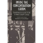 Inside the Concentration Camps: Eyewitness Accounts of Life in Hitler's Death Camps - Paperback