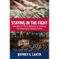 Staying in the Fight: How War on Terror Veterans in Congress Are Shaping Us Defense Policy - Paperback