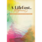 A Life Lost... and Found - Paperback