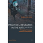 Practice as Research in the Arts (and Beyond): Principles, Processes, Contexts, Achievements - Hardcover