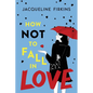 How Not to Fall in Love - Paperback