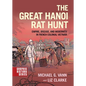 The Great Hanoi Rat Hunt: Empire, Disease, and Modernity in French Colonial Vietnam - Paperback