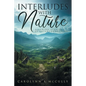 Interludes with Nature: Alluring Stories of Interconnection - Paperback