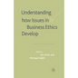 Understanding How Issues in Business Ethics Develop - Paperback
