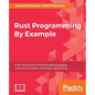 Rust Programming By Example - Paperback