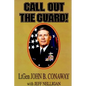 Call Out the Guard!: The Story of Lieutenant General John B. Conaway and the Modern Day National Guard. - Hardcover
