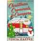 Christmas, Criminals, and Campers - A Camper and Criminals Cozy Mystery Series - Paperback