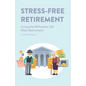 Stress-Free Retirement: Living the Millionaire Life After Retirement - Paperback