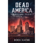 Dead America: Carolina Front Book 1 - Paperback