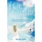 Hello, Halo: Connect with the angels to strengthen your faith, expand your belief, and get inspired! - Paperback