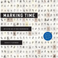 Marking Time: Art in the Age of Mass Incarceration - Hardcover