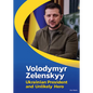 Volodymyr Zelenskyy: Ukrainian President and Unlikely Hero - Hardcover