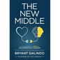 The New Middle: Connecting Heart and Mind to Collaboratively Disagree - Hardcover