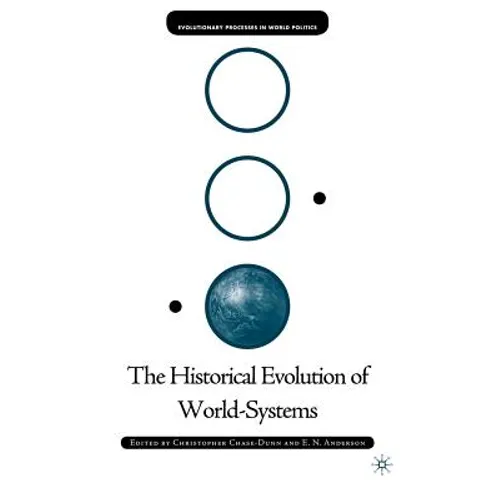 The Historical Evolution of World-Systems - Hardcover