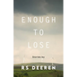 Enough to Lose - Paperback