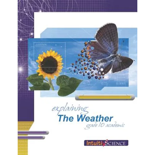 Explaining the Weather: Student Exercises and Teacher Guide for Grade Ten Academic Science - Paperback