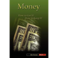Money, How to Get It, How to Keep It - Paperback