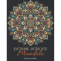 Extreme Intricate Mandala Coloring Book: Zentangle Contemplation Pages in Calm Detailed Awareness for Adults - Paperback