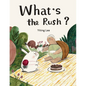 What's the Rush? - Hardcover