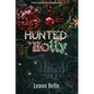 Hunted in Holly: A Dark Fantasy Christmas Romance - Paperback