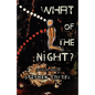 What of the Night? - Paperback