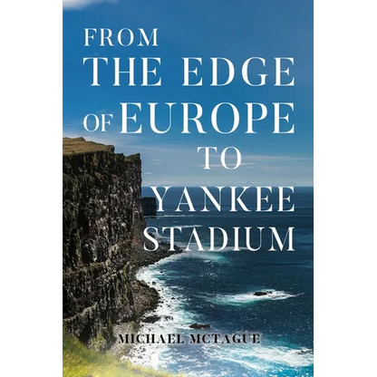 From The Edge of Europe to Yankee Stadium - Paperback