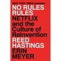 No Rules Rules: Netflix and the Culture of Reinvention - Hardcover