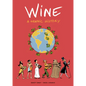 Wine: A Graphic History - Paperback