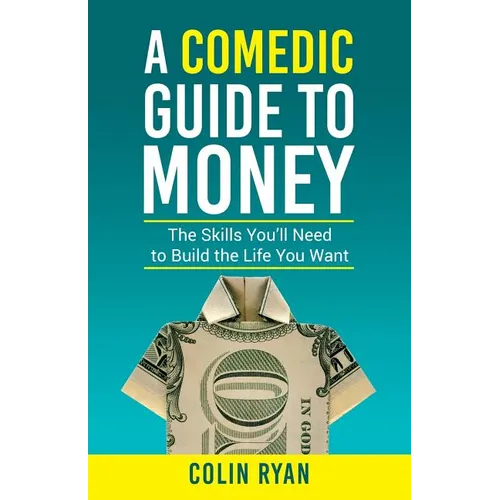 A Comedic Guide to Money - Paperback