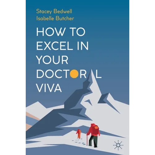 How to Excel in Your Doctoral Viva - Paperback