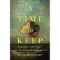 A Time to Keep: Theology, Mortality, and the Shape of a Human Life - Paperback