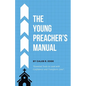 The Young Preacher's Manual - Paperback