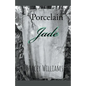 Porcelain Jade - Paperback