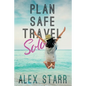 Plan Safe Travel Solo - Paperback
