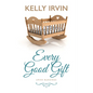 Every Good Gift - Library Binding