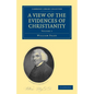 A View of the Evidences of Christianity: Volume 1 - Paperback