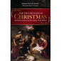 The True Meaning of Christmas: The Birth of Jesus and the Origins of the Season - Hardcover