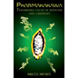 Pharmakakawa: Theobroma Cacao in Medicine and Ceremony - Paperback