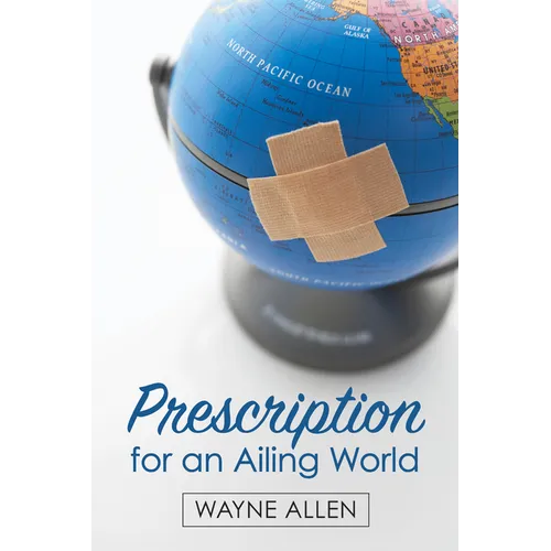 Prescription for an Ailing World - Paperback