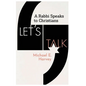 Let's Talk: A Rabbi Speaks to Christians - Paperback