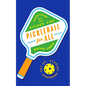 Pickleball for All: Everything But the Kitchen Sink - Hardcover