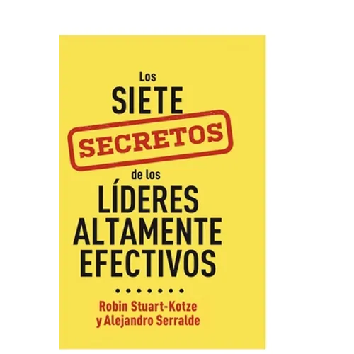 Los siete secretos de los líderes altamente efectivos - Paperback