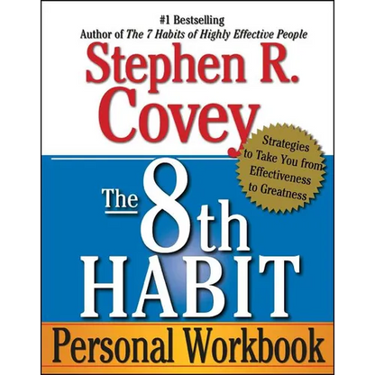The 8th Habit Personal Workbook: Strategies to Take You from Effectiveness to Greatness - Paperback