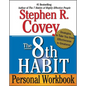 The 8th Habit Personal Workbook: Strategies to Take You from Effectiveness to Greatness - Paperback